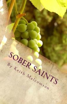 Paperback Sober Saints: Should Christians Drink Alcohol? Book