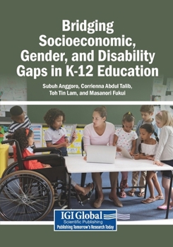 Paperback Bridging Socioeconomic, Gender, and Disability Gaps in K-12 Education Book