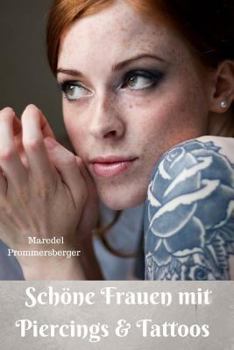 Paperback Sch?ne Frauen mit Piecings & Tattoos [German] Book