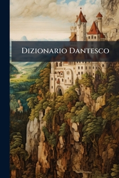 Paperback Dizionario Dantesco: A-C [Italian] Book