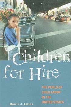 Paperback Children for Hire: The Perils of Child Labor in the United States Book