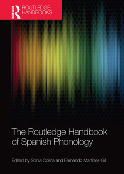 Paperback The Routledge Handbook of Spanish Phonology Book