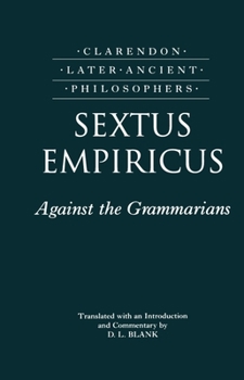 Hardcover Sextus Empiricus: Against the Grammarians (Adversus Mathematicos I) Book