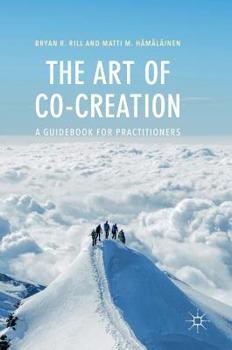 Hardcover The Art of Co-Creation: A Guidebook for Practitioners Book