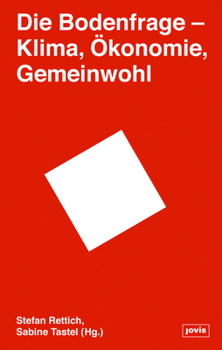 Hardcover Die Bodenfrage: Klima, Ökonomie, Gemeinwohl [German] Book