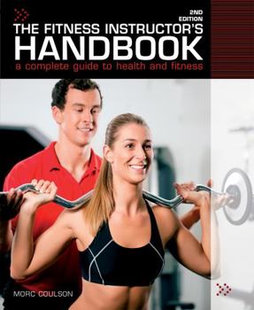 Paperback The Fitness Instructor's Handbook: A Professional's Complete Guide to Health and Fitness Book