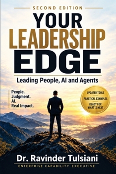 Your Leadership EDGE (Second Edition): Leading People, AI and Agents