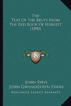 Paperback The Text Of The Bruts From The Red Book Of Hergest (1890) Book