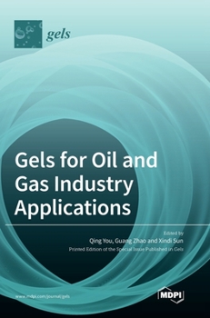 Hardcover Gels for Oil and Gas Industry Applications Book