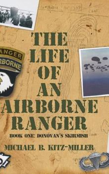 The Life of an Airborne Ranger: Donovan's Skirmish
