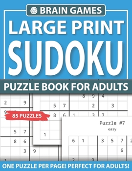 Paperback Brain Games Large Print Sudoku Puzzle Book For Adults: Large Print Sudoku Puzzle Book for Seniors Adults and Teens & Easy to hard Sudoku Puzzles with [Large Print] Book