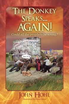 Paperback The Donkey Speaks... AGAIN! Could all the prophets be wrong? Book