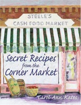 Hardcover Secret Recipes from the Corner Market Book