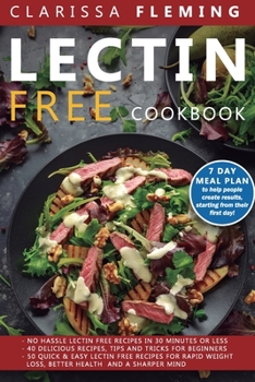 Paperback Lectin Free Cookbook: 3 Manuscripts - No Hassle Lectin Free Recipes In 30 Minutes or Less + 40 Delicious Recipes, Tips and Tricks For Beginn Book