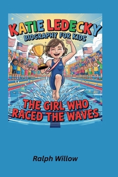 Katie Ledecky Biograpghy for Kids: The Girl Who Raced the Waves