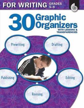 Paperback 30 Graphic Organizers for Writing Grades 5-8 [With Transparencies] Book