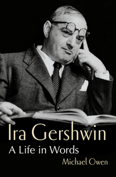 Hardcover Ira Gershwin: A Life in Words Book