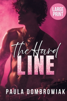 The Hard Line (Large Print): A Steamy Surprise Pregnancy, Rockstar Romance (Blood and Bone Legacy)