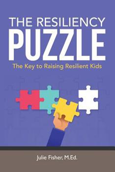Paperback The Resiliency Puzzle: The Key to Raising Resilient Kids Book