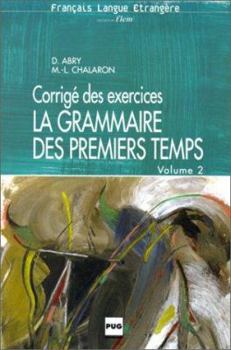 Mass Market Paperback GRAMMAIRE DES PREMIERS TEMPS VOL2 - CORRIGES [French] Book