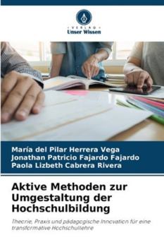 Aktive Methoden zur Umgestaltung der Hochschulbildung (German Edition)