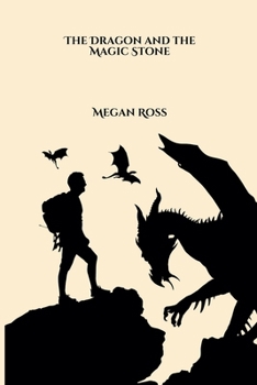 The Dragon and the Magic Stone (Fantasy and Magic)