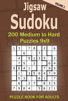 Paperback Jigsaw Sudoku Puzzle Book for Adults: 200 Medium to Hard Puzzles 9x9 (Volume 2) Book
