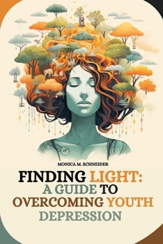Paperback Finding Light: A Guide to Overcoming Youth Depression Book