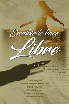 Paperback Escribir te hace libre [Spanish] Book