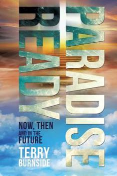 Paperback Paradise Ready: Now, Then and in the Future Book