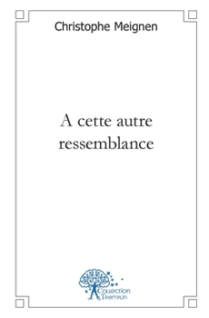 Paperback A cette autre ressemblance [French] Book