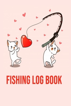 Paperback Fishing Logbook: Notebook For The Serious Fisherman To Record Fishing Trip Experiences - Fishing Trip Log Book - Fishing Trip Essential Book