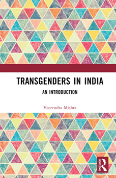 Hardcover Transgenders in India: An Introduction Book