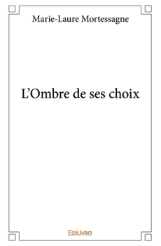 Paperback L'Ombre de ses choix [French] Book
