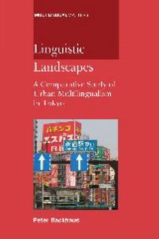Linguistic Landscapes: A Comparative Study of Urban Multilingualism in Tokyo - Book  of the Multilingual Matters