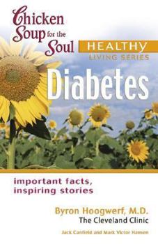 Paperback Chicken Soup for the Soul Healthy Living Series: Diabetes: important facts, inspiring stories Book