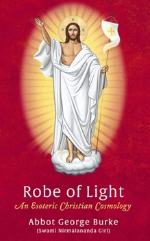 Paperback Robe of Light: An Esoteric Christian Cosmology Book