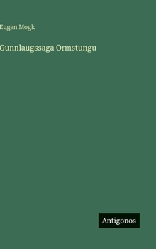 Hardcover Gunnlaugssaga Ormstungu [German] Book
