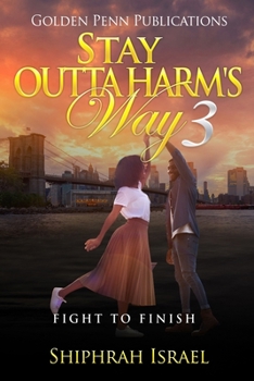 Paperback Stay Outta Harm's Way 3: Fight to Finish Book