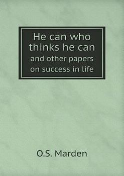 Paperback He can who thinks he can and other papers on success in life Book
