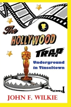 Paperback The Hollywood Trap: Underground in Tinsel Town Book