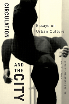 Hardcover Circulation and the City: Essays on Urban Culture Volume 3 Book