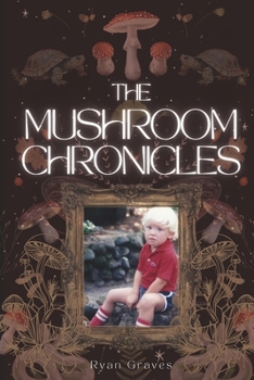 Paperback The Mushroom Chronicles Book