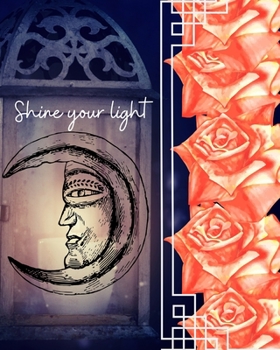 Paperback Shine Your Light: Audacious Notebook Book