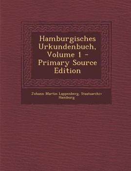 Paperback Hamburgisches Urkundenbuch, Volume 1 - Primary Source Edition [Latin] Book