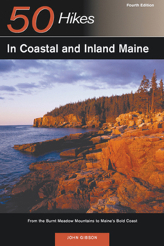 Paperback Explorer's Guide 50 Hikes in Coastal and Inland Maine: From the Burnt Meadow Mountains to Maine's Bold Coast (Explorer's 50 Hikes) Book
