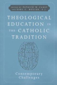 Paperback Theological Education in the Catholic Tradition: Contemporary Challenges Book