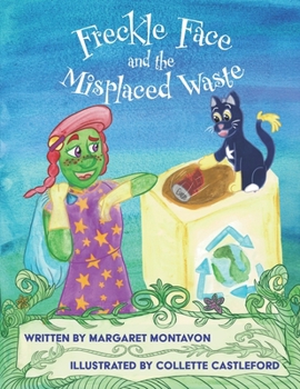 Freckle Face and the Misplaced Waste - Book  of the Freckle Face World