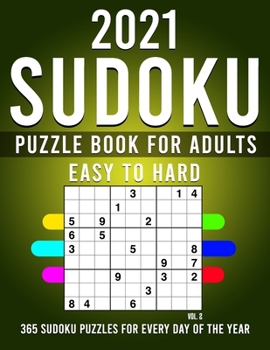 Paperback 2021 Sudoku: Sudoku Puzzles 9x9 January to December 2021 Daily Calendar, 365 Puzzles, 4 Levels of Difficulty (Easy to Extreme) [Large Print] Book