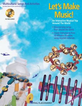 Paperback Let's Make Music!: An Interactive Musical Trip Around the World Book